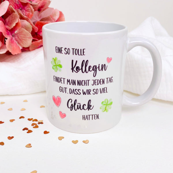 Tasse Eine so tolle Kollegin findet man nicht jeden Tag